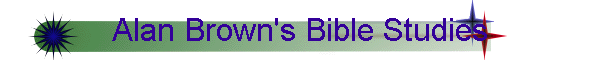 Alan Brown's Bible Studies